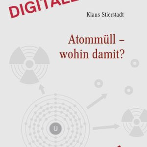 Atommüll – wohin damit? – Digitales Buch